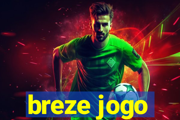 breze jogo